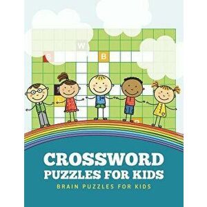Crossword Puzzles for Kids: Brain Puzzles for Kids, Paperback - Dorothy Coad imagine