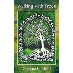 Walking with Trees, Paperback - Glennie Kindred imagine