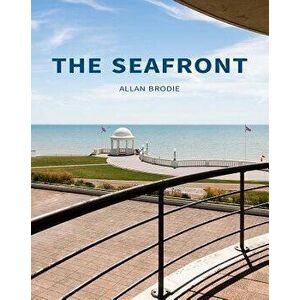 The Seafront, Hardcover - Allan Brodie imagine