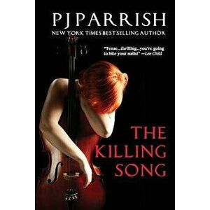 The Killing Song, Paperback - Pj Parrish imagine