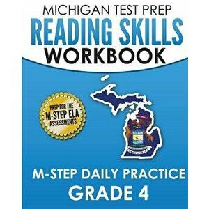 Michigan Test Prep Reading Skills Workbook M-Step Daily Practice Grade 4: Preparation for the M-Step English Language Arts Assessments, Paperback - Te imagine