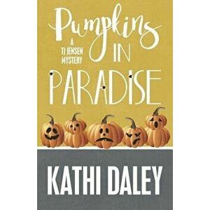 Pumpkins in Paradise, Paperback - Kathi Daley imagine