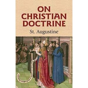 On Christian Doctrine, Paperback - St Augustine imagine