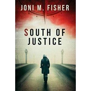 South of Justice, Paperback - Joni M. Fisher imagine