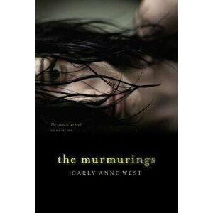 The Murmurings, Paperback - Carly Anne West imagine