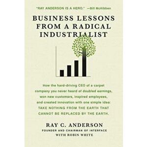 Business Lessons from a Radical Industrialist: How a CEO Doubled Earnings, Inspired Employees and Created Innovation from One Simple Idea, Paperback - imagine