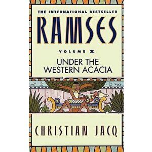 Ramses: Under the Western Acacia - Volume V, Paperback - Christian Jacq imagine