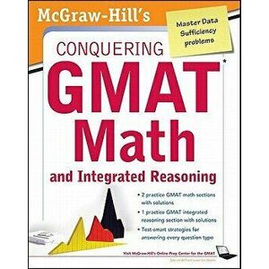 McGraw-Hills Conquering the GMAT Math and Integrated Reasoning, 2nd Edition, Paperback - Robert E. Moyer imagine