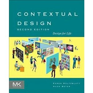 Contextual Design: Design for Life, Paperback - Karen Holtzblatt imagine