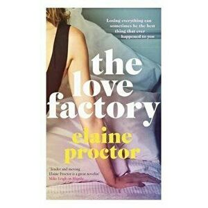 The Love Factory: The Sexiest Romantic Comedy You'll Read This Year, Hardcover - Elaine Proctor imagine