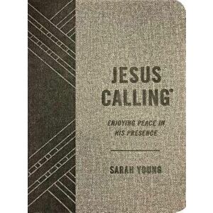 Jesus Calling (Textured Gray Leathersoft): Enjoying Peace in His Presence (with Full Scriptures) - Sarah Young imagine