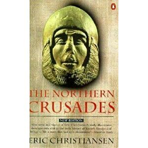 The Northern Crusades: Second Edition, Paperback - Eric Christiansen imagine