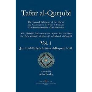 Tafsir al-Qurtubi - Vol. 1: Juz' 1: Al-Fātiḥah & Sūrat al-Baqarah 1-141 - Abu 'abdullah Muhammad Al-Qurtubi imagine
