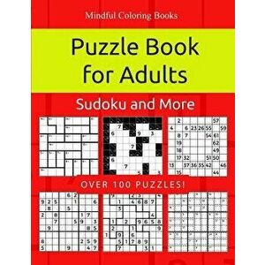 Puzzle Book for Adults: Killer Sudoku, Kakuro, Numbricks and Other Math Puzzles for Adults, Paperback - Mindful Coloring Books imagine