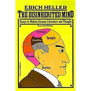 Disinherited Mind: Essays in Modern German Literature and Thought, Paperback - Erich Heller imagine