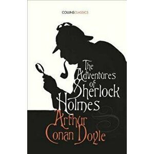 The Adventures of Sherlock Holmes (Collins Classics), Paperback - Arthur Conan Doyle imagine