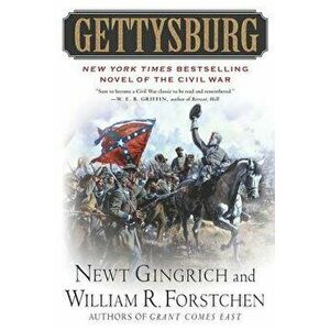 Gettysburg: A Novel of the Civil War, Paperback - Newt Gingrich imagine