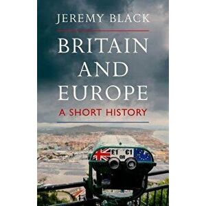 Britain and Europe: A Short History, Hardcover - Jeremy Black imagine