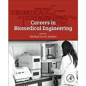 Careers in Biomedical Engineering, Paperback - Michael Levin-Epstein imagine