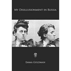 My Disillusionment in Russia, Paperback - Emma Goldman imagine