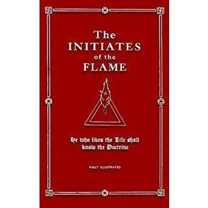The Initiates of the Flame, Paperback - Dennis Logan imagine
