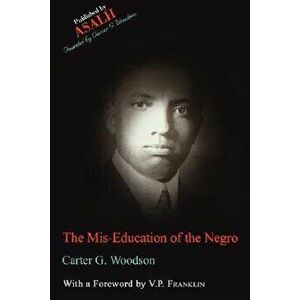 The Mis-Education of the Negro, Paperback - Carter G. Woodson imagine