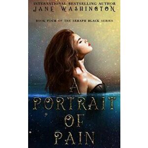 A Portrait of Pain, Paperback - Jane Washington imagine
