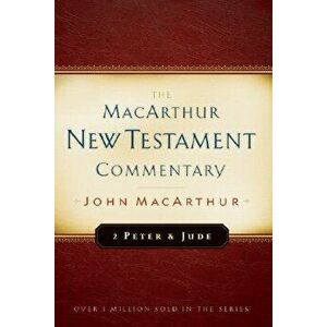 2 Peter and Jude MacArthur New Testament Commentary, Hardcover - John MacArthur imagine