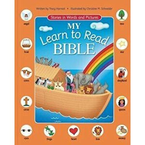 My Learn to Read Bible: Stories in Words and Pictures, Hardcover - Tracy Harrast imagine