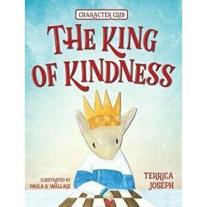 The King of Kindness, Hardcover - Terrica Joseph imagine