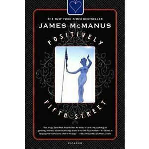 Positively Fifth Street: Murderers, Cheetahs, and Binion's World Series of Poker, Paperback - James McManus imagine