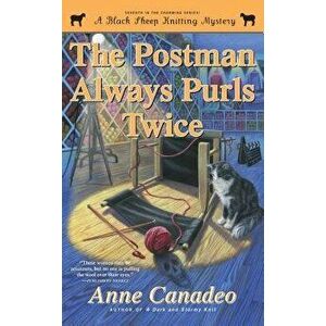 The Postman Always Purls Twice, Paperback - Anne Canadeo imagine