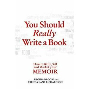 You Should Really Write a Book, Paperback - Regina Brooks imagine