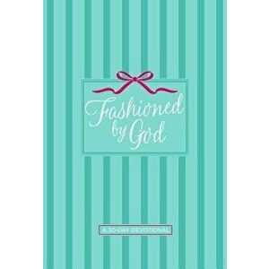 Fashioned by God: A 30-Day Devotional - Kathryn Graves imagine