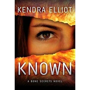 Known, Paperback - Kendra Elliot imagine