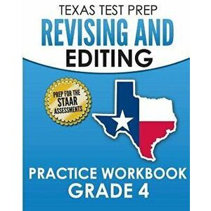 Texas Test Prep Revising and Editing Practice Workbook Grade 4: Practice and Preparation for the Staar Writing Test, Paperback - T. Hawas imagine