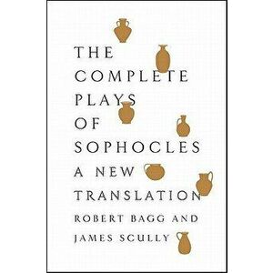 The Complete Plays of Sophocles, Paperback - Sophocles imagine