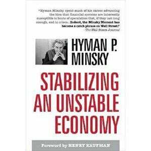 Stabilizing an Unstable Economy, Hardcover - Hyman P. Minsky imagine