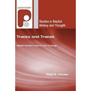 Tracks and Traces, Paperback - Paul S. Fiddes imagine