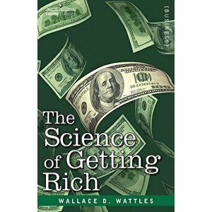 The Science of Getting Rich, Hardcover - Wallace D. Wattles imagine