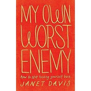 My Own Worst Enemy, Paperback - Janet Davis imagine
