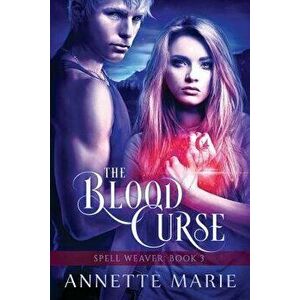 The Blood Curse, Paperback - Annette Marie imagine