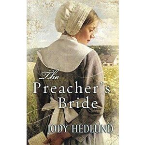 The Preacher's Bride, Paperback - Jody Hedlund imagine