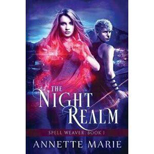 The Night Realm, Paperback - Annette Marie imagine