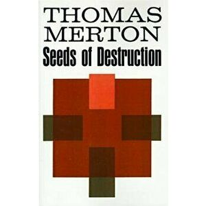 Seeds of Destruction, Paperback - Thomas Merton imagine