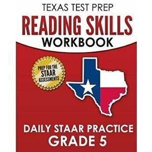 Texas Test Prep Reading Skills Workbook Daily Staar Practice Grade 5: Preparation for the Staar Reading Tests, Paperback - T. Hawas imagine