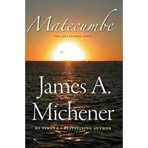 Matecumbe: A Lost Florida Novel, Paperback - James a. Michener imagine
