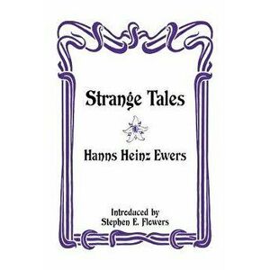 Strange Tales, Paperback - Hanns Heinz Ewers imagine
