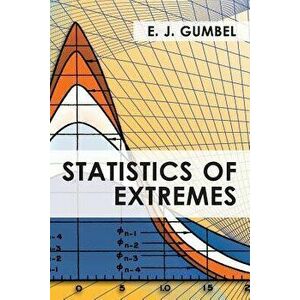 Statistics of Extremes, Paperback - E. J. Gumbel imagine