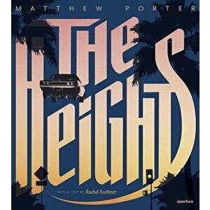 The Heights: Matthew Porter's Photographs of Flying Cars, Paperback - Matthew Porter imagine